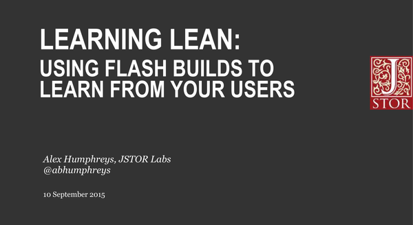 Learning Lean: Using Flash Builds to Learn from Your Users