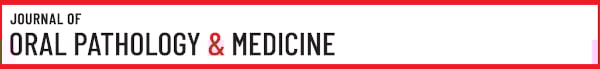 Journal of Oral Pathology & Medicine
