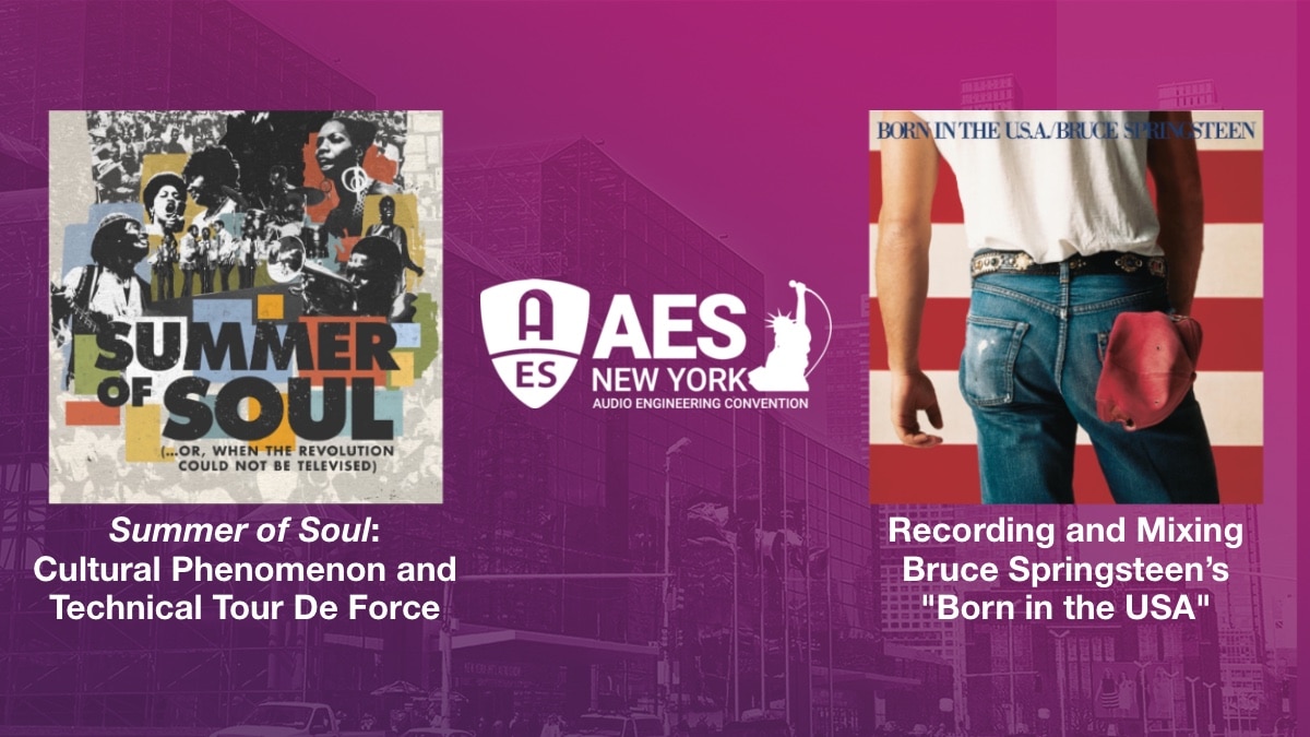 Recently announced AES New York 2022 Convention sessions include “Summer of Soul: Cultural Phenomenon and Technical Tour De Force” and “Recording and Mixing Bruce Springsteen’s ‘Born in the USA'”