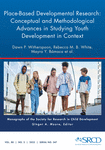 Place‐Based Developmental Research: Conceptual and Methodological Advances in Studying Youth Development in Context; Issue Authors ‐ Dawn P. Witherspoon, Rebecca M. B. White, Mayra Y. Bámaca et al. cover image